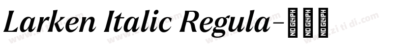 Larken Italic Regula字体转换 Larken Italic Regula字体转换